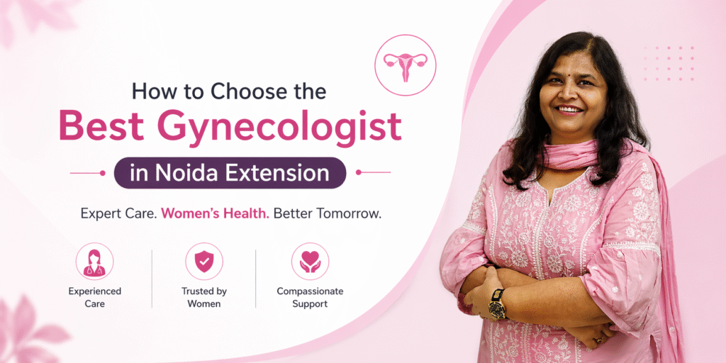 Best Gynecologist in Noida Extension